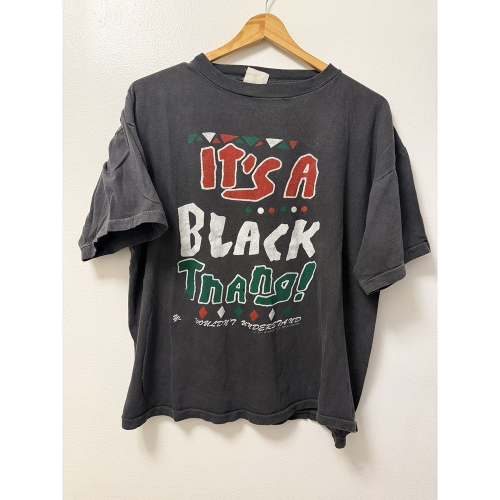 Vintage It's A Black Thing, You Wouldn't Understand T Shirt Adult XL (Boxy) 90s